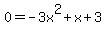 0=-3x%5E2%2Bx%2B3