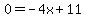0=-4x%2B11