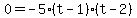 0=-5%28t-1%29%28t-2%29+