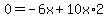 0=-6x%2B10x%2A2
