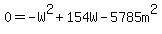 0=-W%5E2%2B154W-5785m%5E2