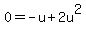0=-u%2B2u%5E2