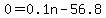 0=0.1n-56.8
