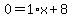 0=1%2Ax+%2B+8