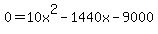 0=10x%5E2-1440x-9000