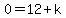 0=12%2Bk