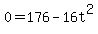 0=176-16t%5E2
