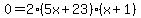 0=2%285x%2B23%29%28x%2B1%29