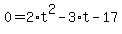 0=2%2At%5E2-3%2At-17