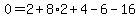0=2%2B8%2A2%2B4-6-16