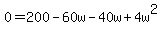 0=200-60w-40w%2B4w%5E2