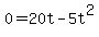 0=20t-5t%5E2