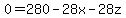 0=280-28x-28z