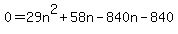 0=29n%5E2%2B58n-840n-840