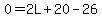 0=2L%2B20-26