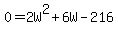 0=2W%5E2%2B6W-216