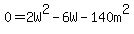 0=2W%5E2-6W-140m%5E2