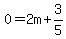0=2m%2B3%2F5