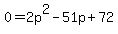 0=2p%5E2+-+51p+%2B72
