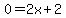 0=2x%2B2