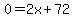 0=2x%2B72