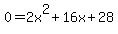 0=2x%5E2%2B16x%2B28