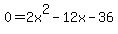 0=2x%5E2-12x-36