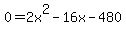 0=2x%5E2-16x-480