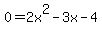 0=2x%5E2-3x-4