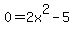 0=2x%5E2-5+