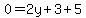 0=2y%2B3%2B5