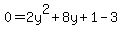 0=2y%5E2+%2B+8y+%2B+1-3