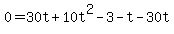 0=30t%2B10t%5E2-3-t-30t