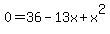 0=36-13x%2Bx%5E2