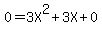 0=3X%5E2%2B3X%2B0