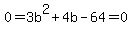 0=3b%5E2%2B4b-64=0
