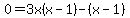 0=3x%28x-1%29-%28x-1%29