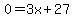 0=3x%2B27