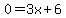 0=3x%2B6