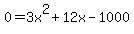 0=3x%5E2%2B12x-1000