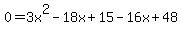 0=3x%5E2-18x%2B15-16x%2B48