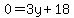 0=3y%2B18