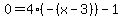 0=4%28-%28x-3%29%29-1