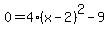 0=4%28x-2%29%5E2-9