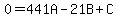0=441A+-+21B+%2B+C