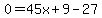 0=45x%2B9-27