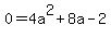 \"0=4a%5E2%2B8a-2\"