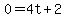 0=4t%2B2