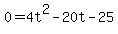0=4t%5E2-20t-25
