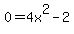 0=4x%5E2-2